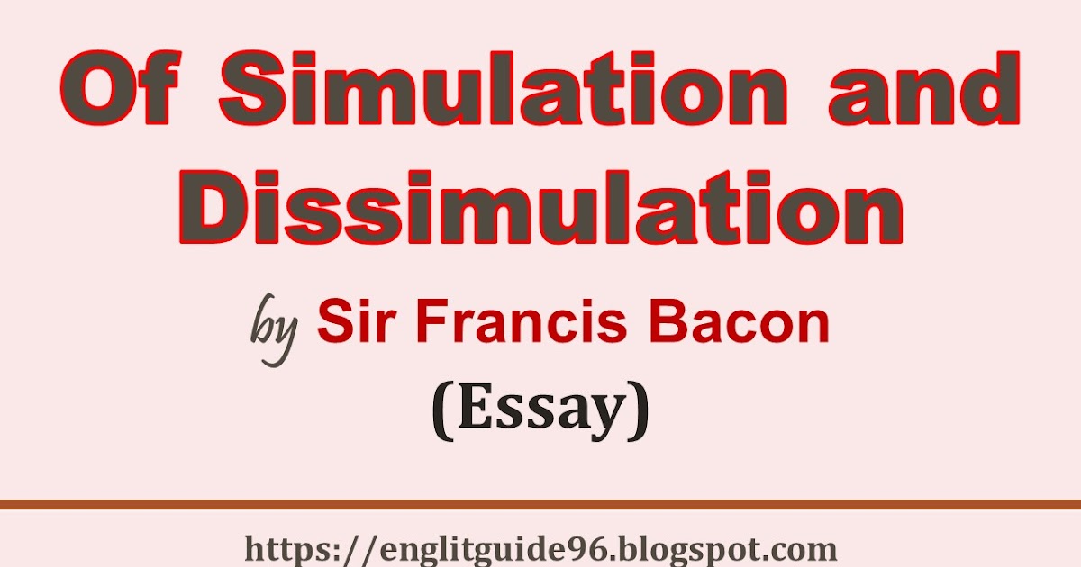 bacon essay of simulation and dissimulation